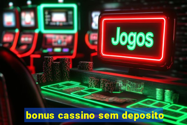 bonus cassino sem deposito